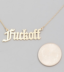 'Fuck Off' Necklace